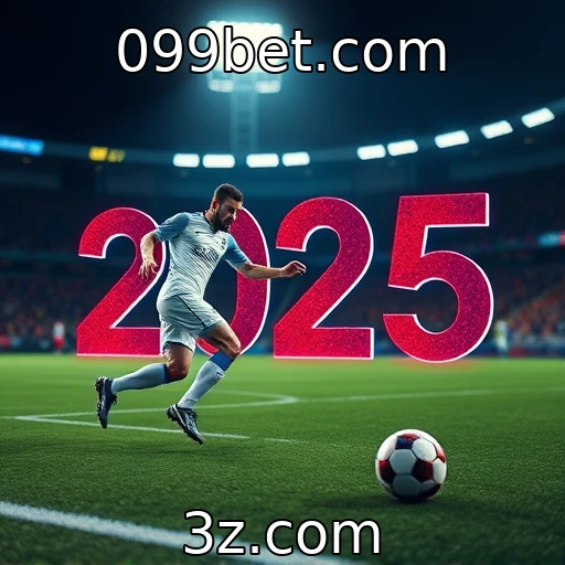 099bet.com Apostas Esportivas: Análise das Melhores Estratégias para 2025
